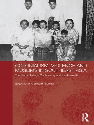 cover image of Colonialism, Violence and Muslims in Southeast Asia